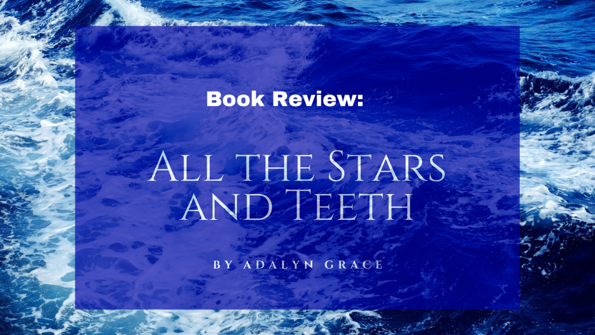 Throwback Post: All the Stars and Teeth by Adalyn Grace