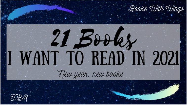 21 Books or series I Want to Read in 2021